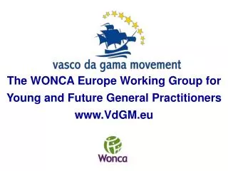 The WONCA Europe Working Group for Young and Future General Practitioners VdGM.eu