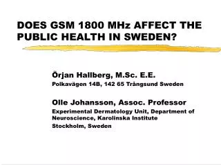 DOES GSM 1800 MHz AFFECT THE PUBLIC HEALTH IN SWEDEN?