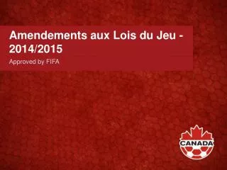 Amendements aux Lois du Jeu - 2014/2015