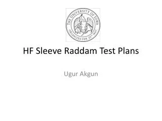 HF Sleeve Raddam Test Plans