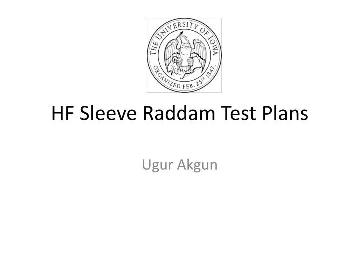 hf sleeve raddam test plans