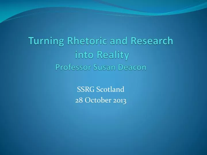turning rhetoric and research into reality professor susan deacon
