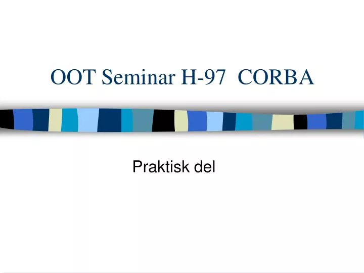 oot seminar h 97 corba