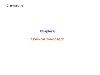 Chapter 8 Chemical Composition