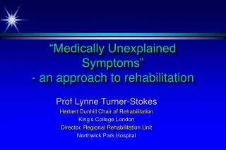 “Medically Unexplained Symptoms” - an approach to rehabilitation