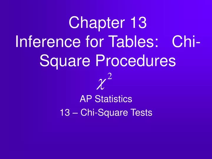 chapter 13 inference for tables chi square procedures