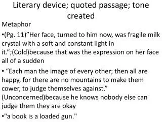 Literary device; quoted passage; tone created