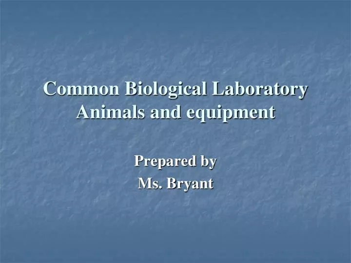 common biological laboratory animals and equipment