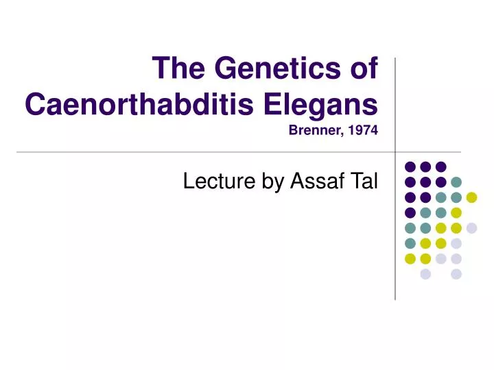 the genetics of caenorthabditis elegans brenner 1974
