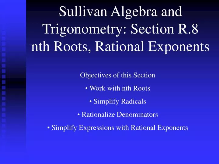 sullivan algebra and trigonometry section r 8 nth roots rational exponents