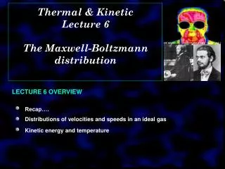 Thermal &amp; Kinetic Lecture 6 The Maxwell-Boltzmann distribution