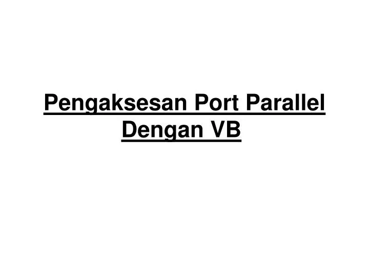 pengaksesan port parallel dengan vb