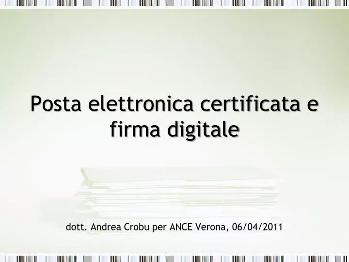posta elettronica certificata e firma digitale