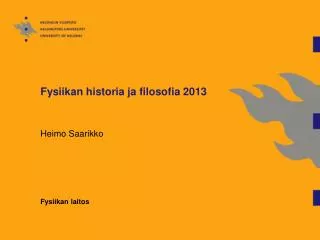 Fysiikan historia ja filosofia 2013