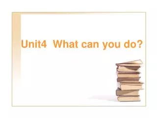 Unit4 What can you do?