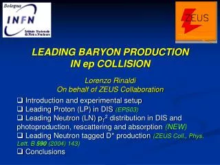 LEADING BARYON PRODUCTION IN ep COLLISION Lorenzo Rinaldi On behalf of ZEUS Collaboration