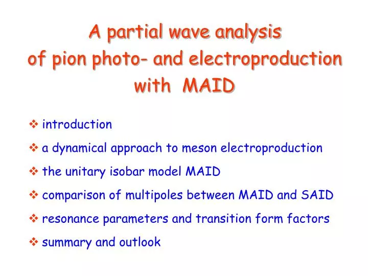 a partial wave analysis of pion photo and electroproduction with maid