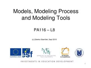 Models, Modeling Process and Modeling Tools