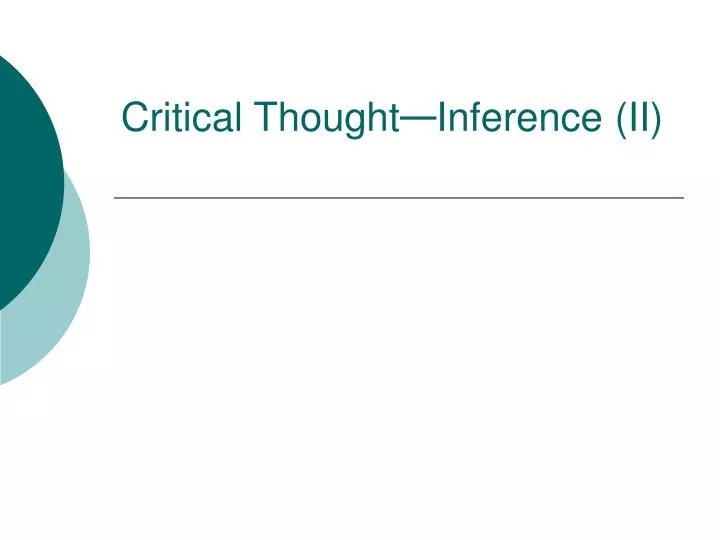 critical thought inference ii