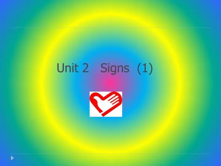 unit 2 signs 1