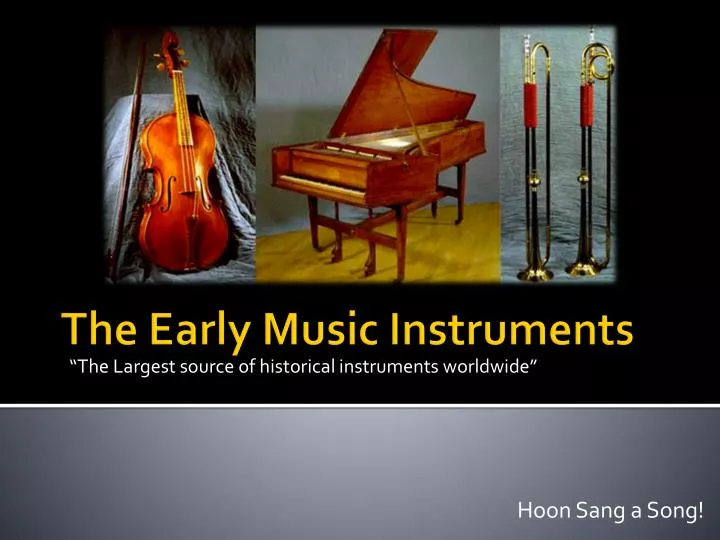 the largest source of historical instruments worldwide