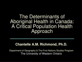 The Determinants of Aboriginal Health in Canada: A Critical Population Health Approach
