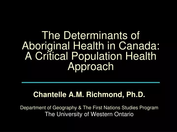 the determinants of aboriginal health in canada a critical population health approach