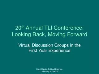 20 th Annual TLI Conference: Looking Back, Moving Forward