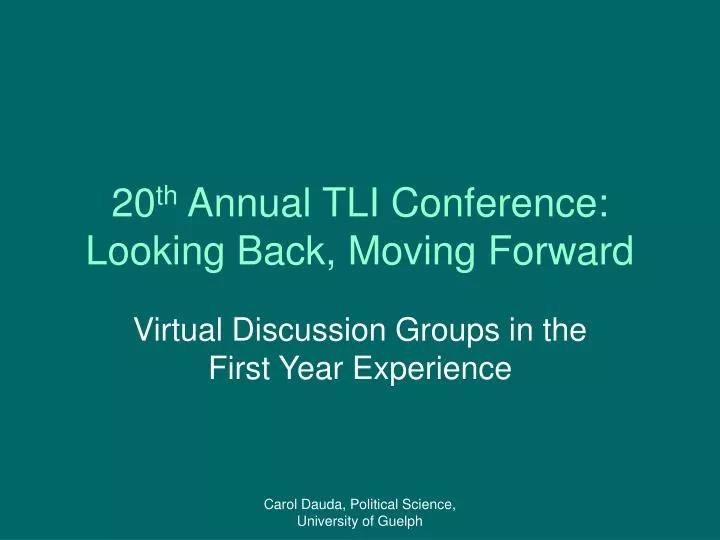 20 th annual tli conference looking back moving forward
