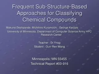 Frequent Sub-Structure-Based Approaches for Classifying Chemical Compounds