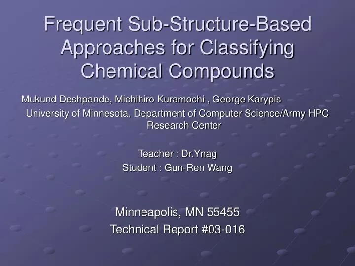 frequent sub structure based approaches for classifying chemical compounds