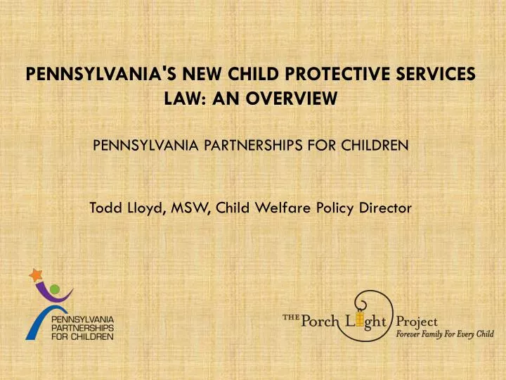 pennsylvania s new child protective services law an overview pennsylvania partnerships for children