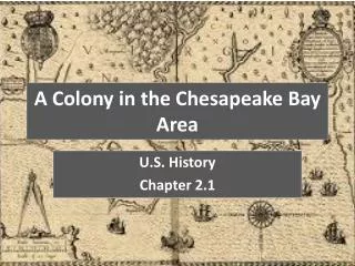 A Colony in the Chesapeake Bay Area