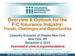 Overview &amp; Outlook for the P/C Insurance Industry: Trends, Challenges and Opportunities