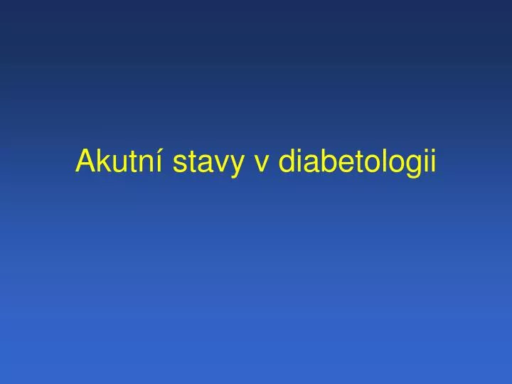 akutn stavy v diabetologii