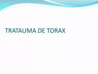 TRATAUMA DE TORAX