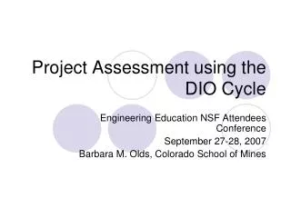 Project Assessment using the DIO Cycle