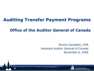 Auditing Transfer Payment Programs Office of the Auditor General of Canada