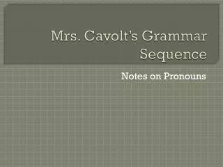 Mrs. Cavolt’s Grammar Sequence