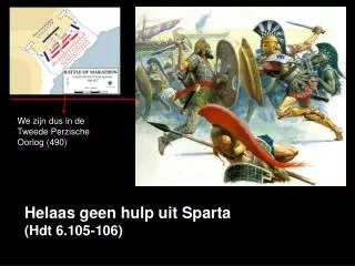 Helaas geen hulp uit Sparta (Hdt 6.105-106)