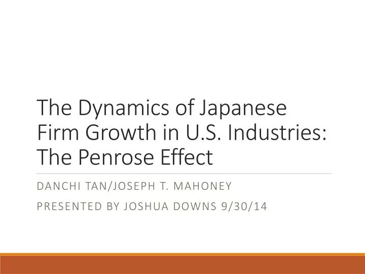 the dynamics of japanese firm growth in u s industries the penrose effect