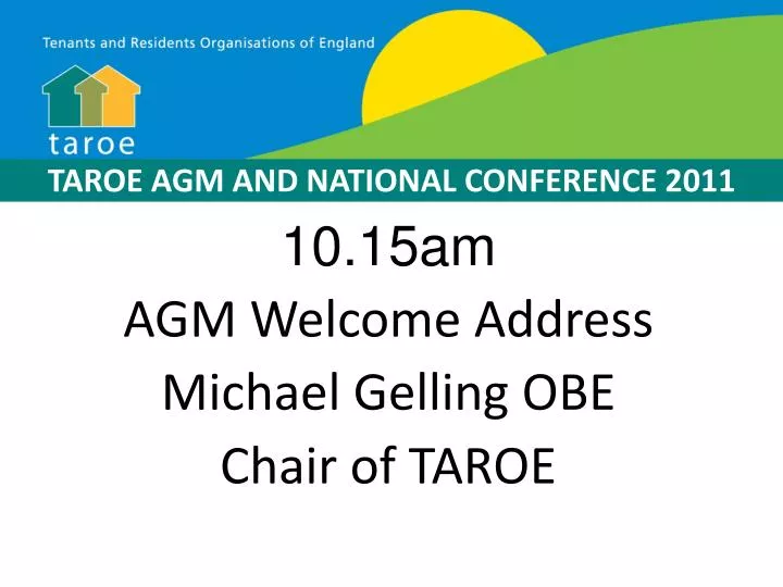 10 15am agm welcome address michael gelling obe chair of taroe