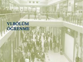 VI.BÖLÜM ÖĞRENME