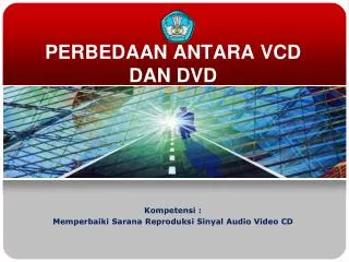 PERBEDAAN ANTARA VCD DAN DVD