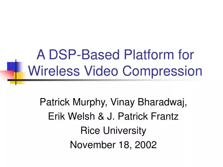 a dsp based platform for wireless video compression