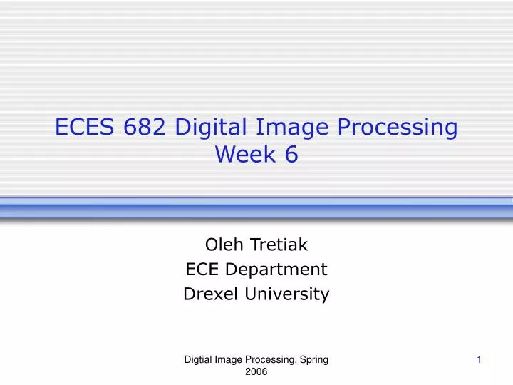eces 682 digital image processing week 6
