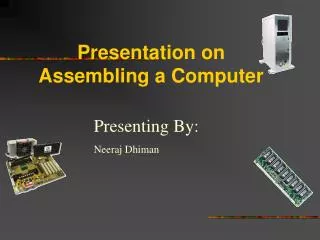 Presentation on Assembling a Computer