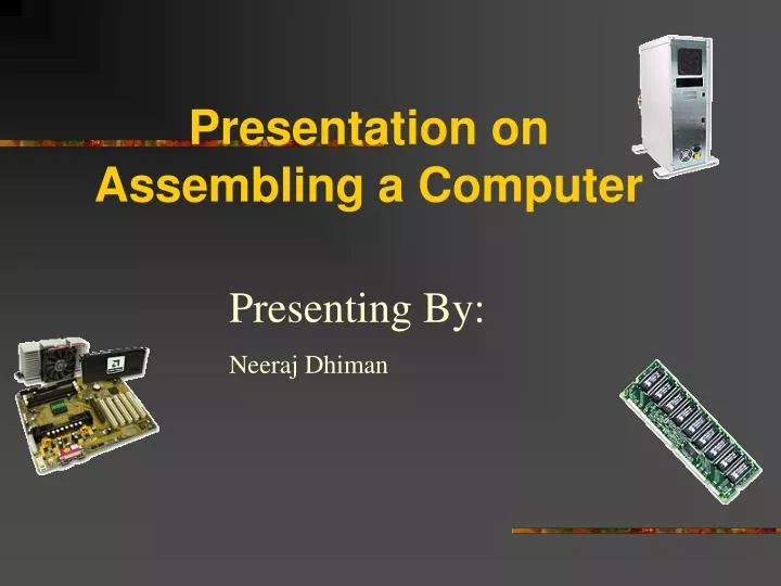 presentation on assembling a computer