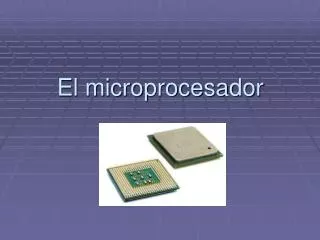 El microprocesador