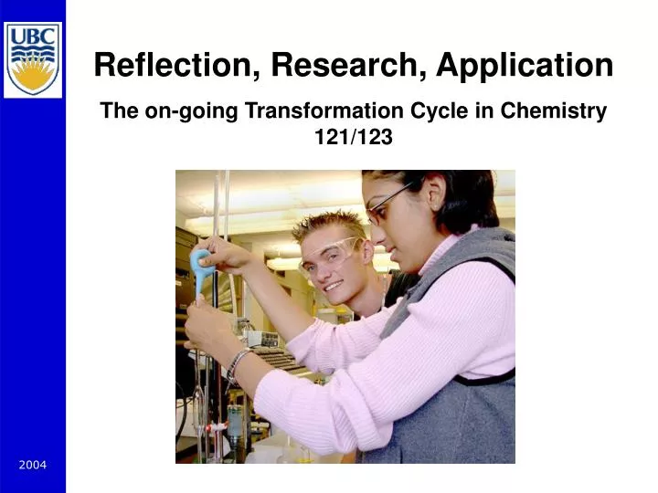 reflection research application the on going transformation cycle in chemistry 121 123